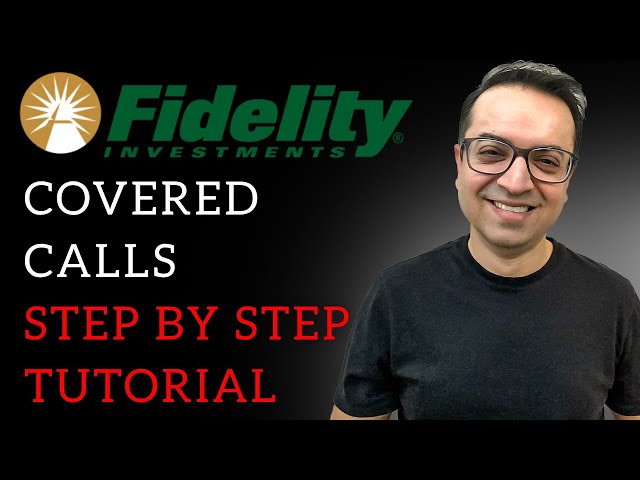 How To Sell Covered Calls On Fidelity (Easy Step By Step Guide)