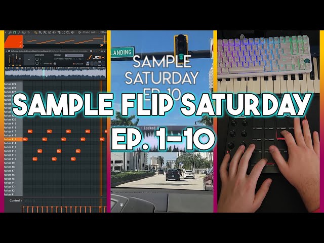 Sample Flip Saturday Ep. 1-10 Compilation