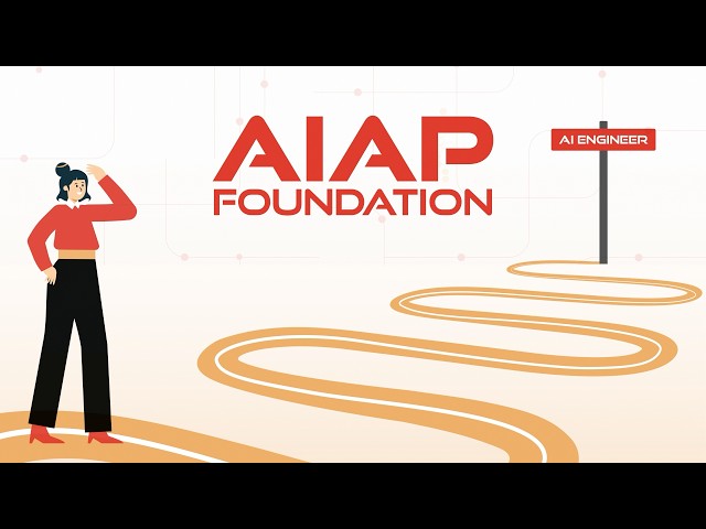 Take Your First Step Towards AI Engineering with AIAP Foundation