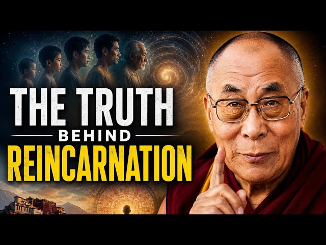 The truth behind reincarnation, explained by H.H. Dalai Lama..