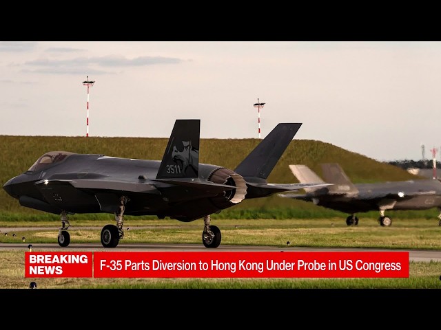 China Is Holding Sensitive F-35 Parts Diverted to Hong Kong
