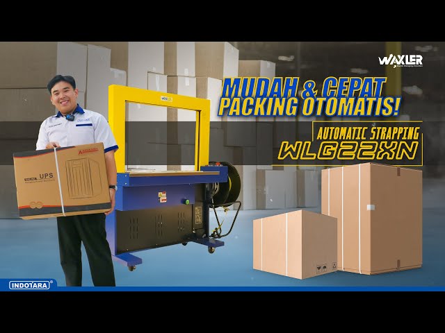 CARA MENGGUNAKAN WAXLER WLG22XN – MESIN STRAPPING OTOMATIS UNTUK PENGEMASAN CEPAT