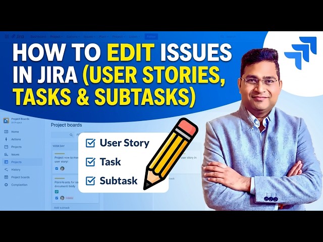 How to Edit Issues in Jira (User Stories, Tasks & Subtasks)