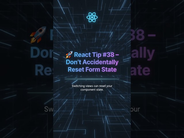 🚀 React Tip #38 – Prevent Accidental Form State Reset in React