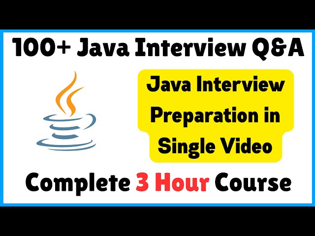Top 100+ Java Interview Questions and Answers | Complete 3 Hour Course on Java Interview Preparation