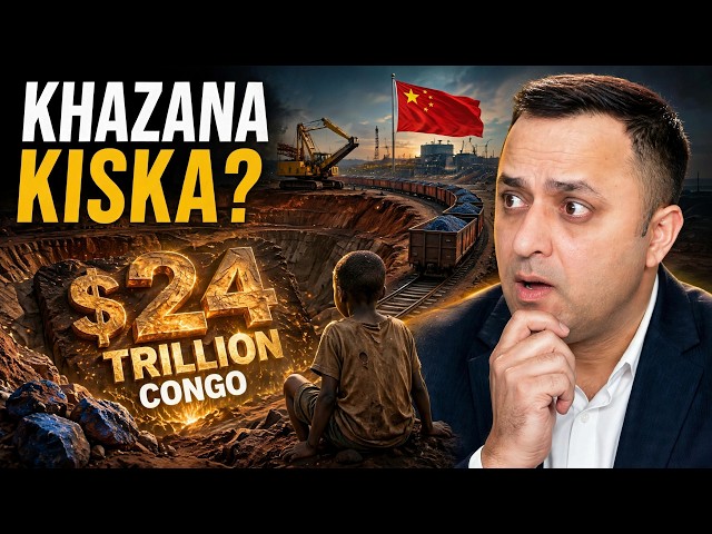 $24 Trillion Ka Khazana, Phir Bhi Sabse Gareeb Desh — Yeh China Ka Khel Hai?