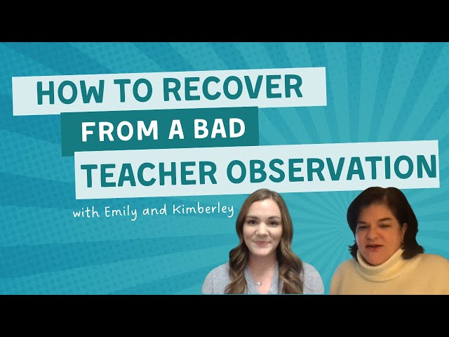 Classroom Evaluations Gone Wrong: How to Recover from a Bad Observation