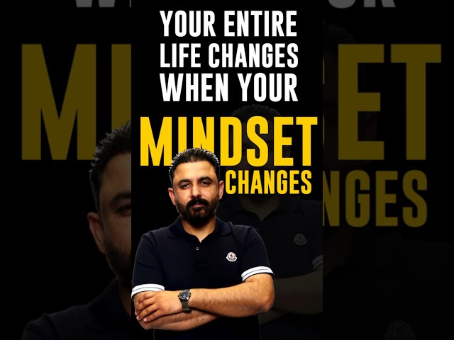 Your Entire Life Changes When Your Mindset Changes