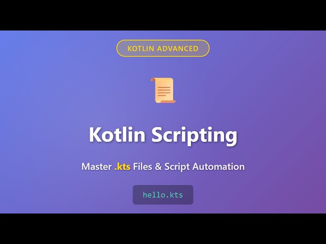 Kotlin Scripting Tutorial: Master .kts Files & Script Automation for Beginners