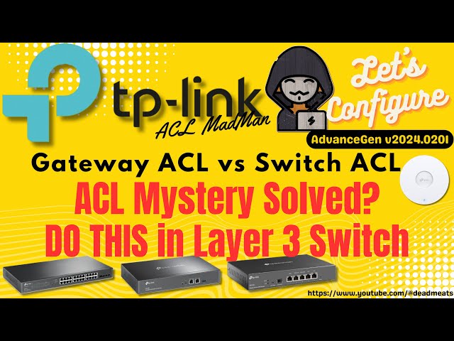 LC70: Secure ACL for Admin, Home, Camera and IoT VLANs in a TP Link Omada Layer 3 Switch Environment