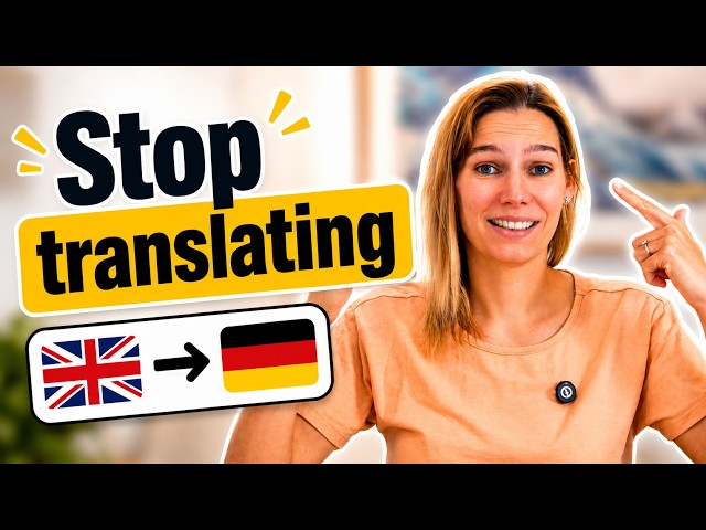Stop translating German. Do THIS Instead!