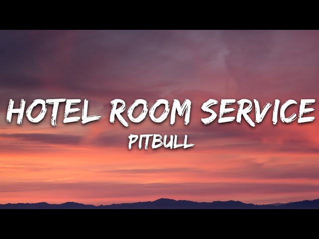 Pitbull - Hotel Room Service (Lyrics)