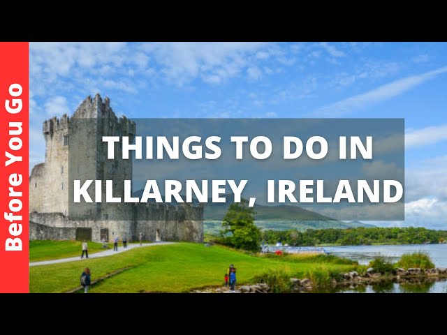 Killarney Ireland Travel Guide: 11 BEST Things To Do In Killarney