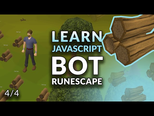 Perfecting our Woodcutting Bot - Learn JavaScript by playing Runescape 4/4