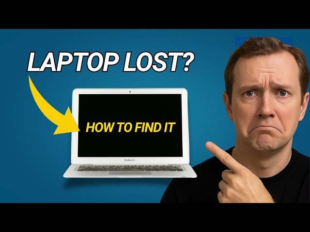 How to Find Your Lost or Stolen Laptop (Windows 11/10 Guide 2025)