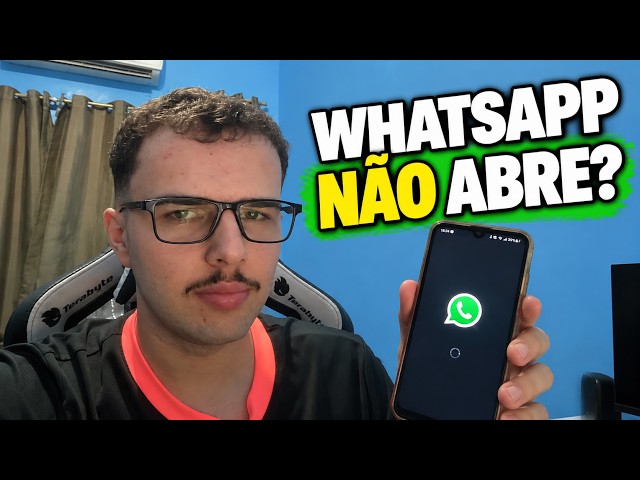 WhatsApp Não Abre? Parou de funcionar? VEJA COMO RESOLVER!