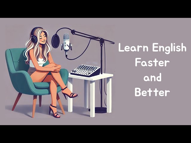 Smart English Learning Tips – How to Learn Faster and Better | English Podcast