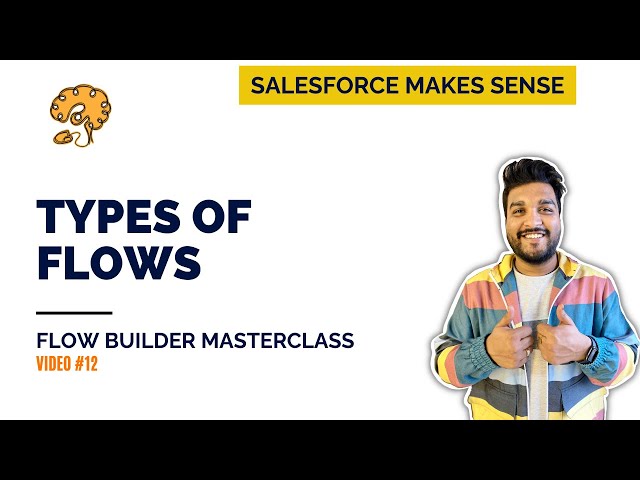 Types of Flows | The Flow Builder Masterclass