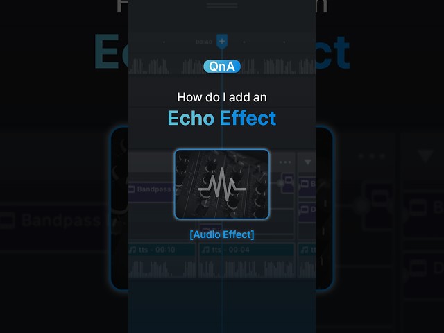 Can I add an echo effect to my audio? | QnA