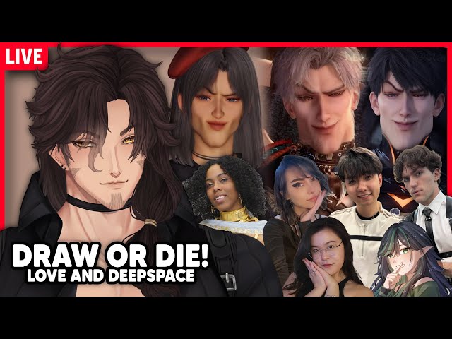 【 COLLAB 】 Draw or Die but it's Love and Deepspace!​