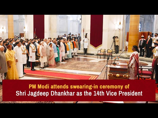 PM Modi attends swearing-in ceremony of Shri Jagdeep Dhankhar as the 14th Vice President