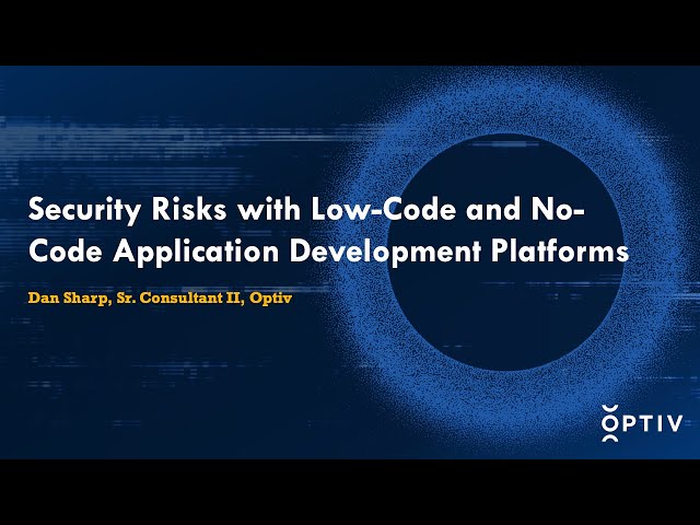 Security Risks with Low-Code and No-Code Application Development Platforms