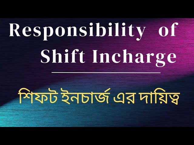 Responsibly of shift Incharge