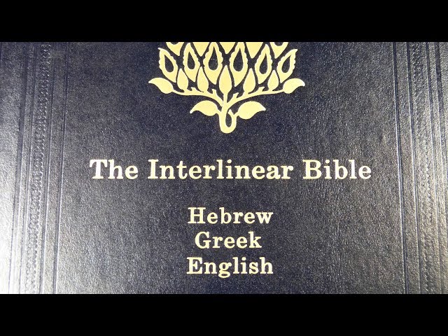 The Interlinear Bible, Hebrew-Greek-English