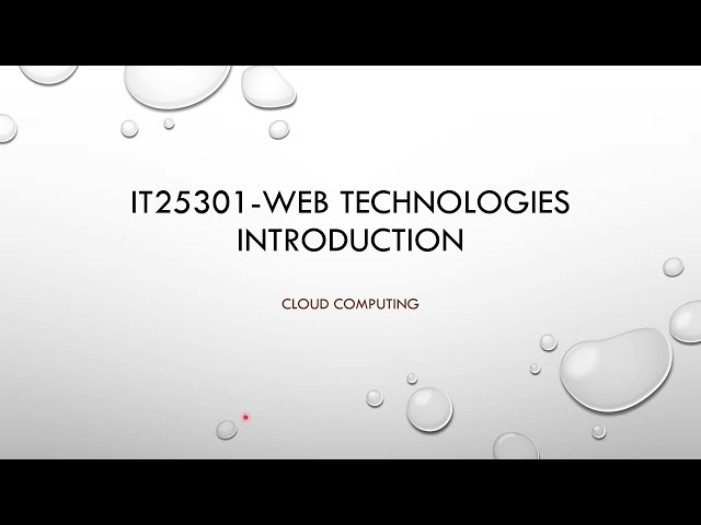 IT25301 I Web Technologies I Introduction I Cloud Computing