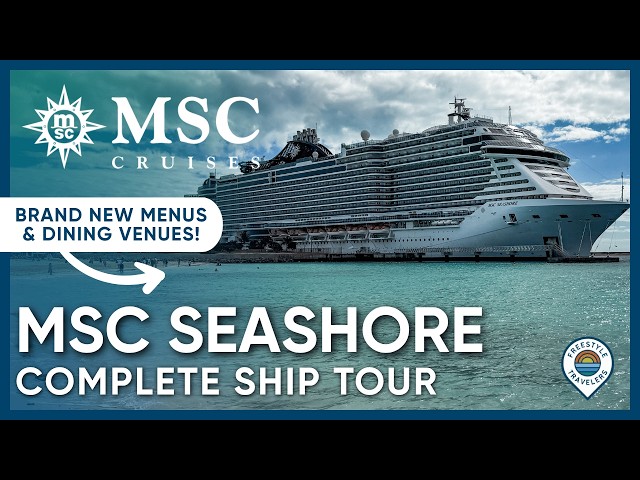 MSC Seashore Full Ship Tour & Walkthrough | New Menus, Restaurants & Venues | MSC Seashore Caribbean