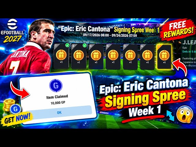 eFootball 2027 Epic Eric Cantona Signing Spree Week 1 | FREE Rewards & 10,000 GP