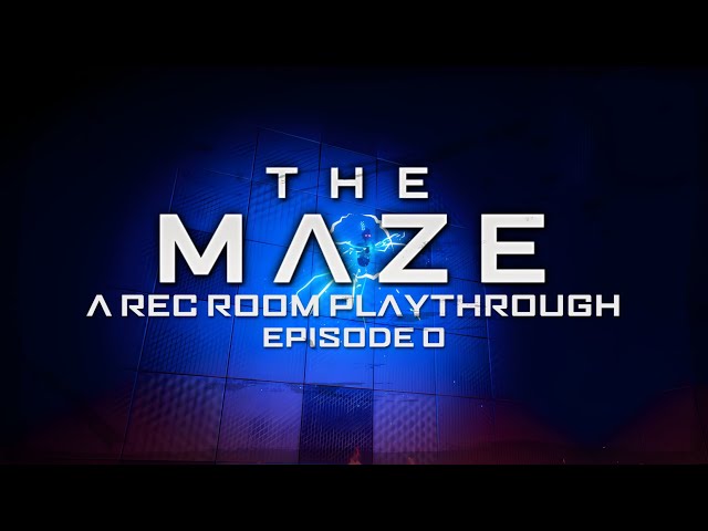 THE MAZE | EPISODE 0  - A REC ROOM PLAYTHROUGH