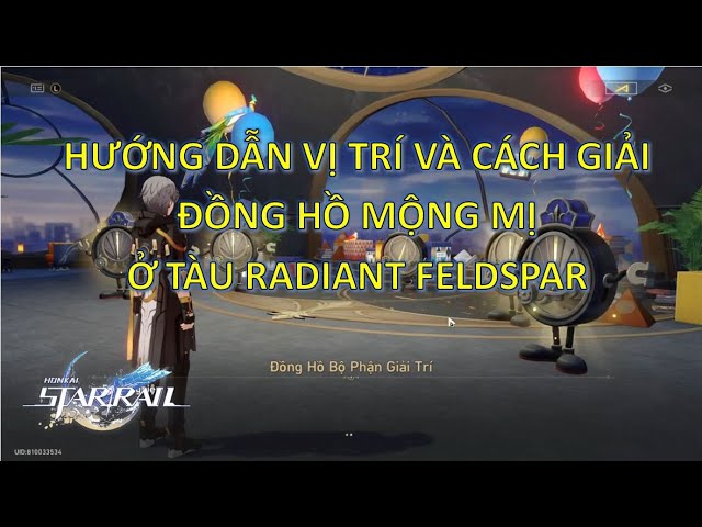 Hướng Dẫn Vị Trí Và Cách Giải Đồng Hồ Mộng Mị Ở Tàu Radiant Feldspar - Honkai Star Rail