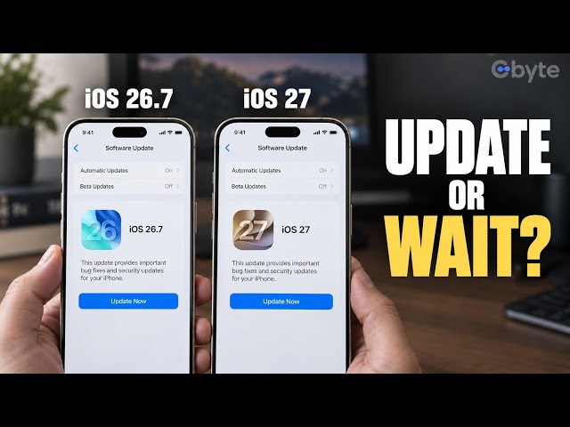 iOS 27 or iOS 26.7? What You Need to Know Before Updating