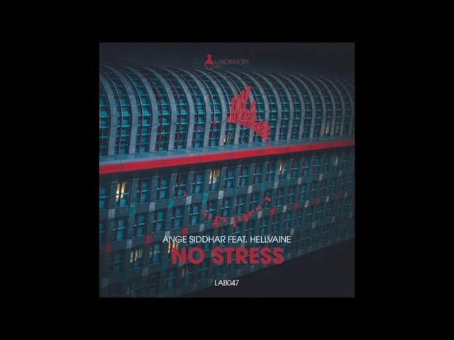 Ange Siddhar Ft. Hellvaine - No Stress