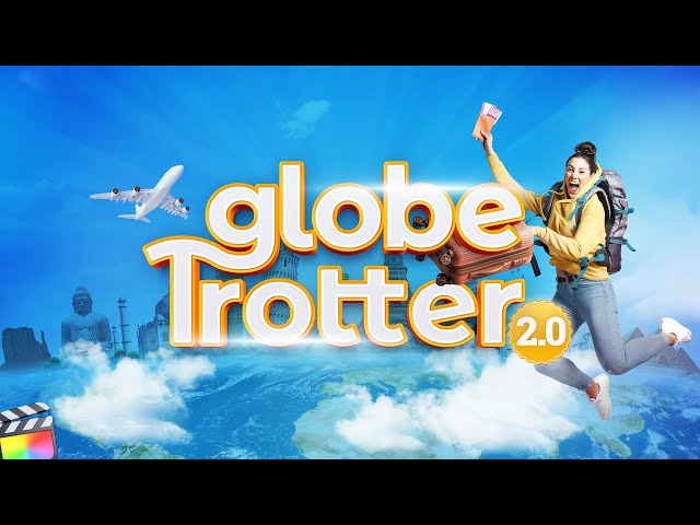 Globe Trotter 2.0 Travel Templates for Final Cut Pro
