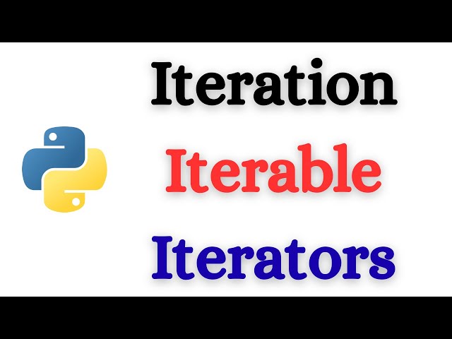 Python Loops Explained | Iteration, Iterable, and Iterator