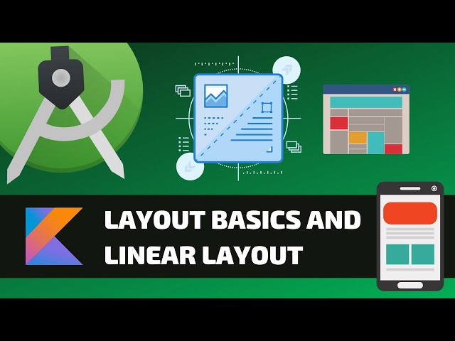 LAYOUT BASICS AND LINEAR LAYOUT - Android Fundamentals