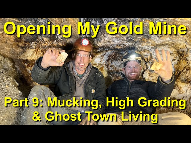 Opening My Gold Mine! Part 9: Mucking, High Grading, & @Ghost Town Living Visits The Mine!
