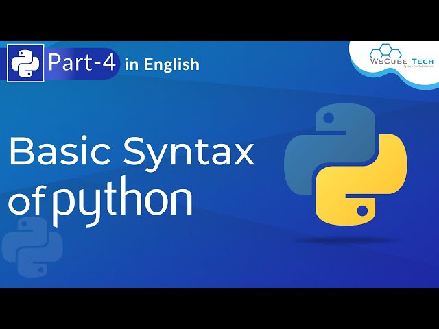 Basic Syntax of Python | What is Syntax and use of Syntax in Python (Part-3) | WsCube Tech