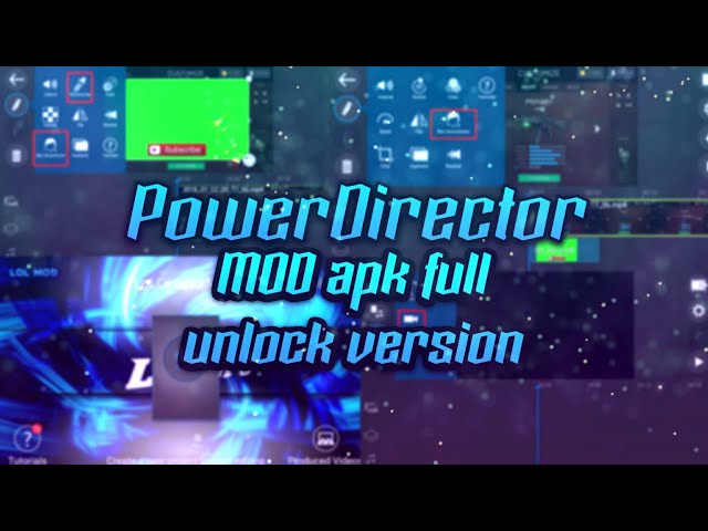 [PowerDirector] Full MOD apk with (4k HD , Video layer, no watermark ,all stickers and Chroma key)