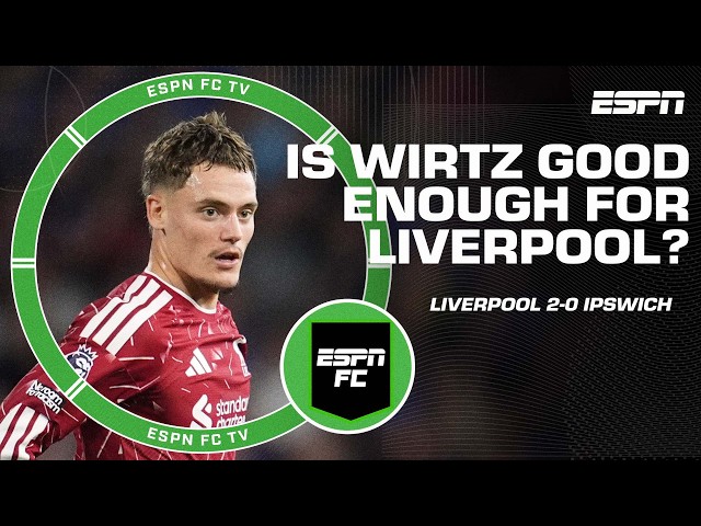 ‘BANG AVERAGE!’ Does Wirtz deserve to start for Liverpool? 👀 Isak’s confidence growing? 🤔 | ESPN FC