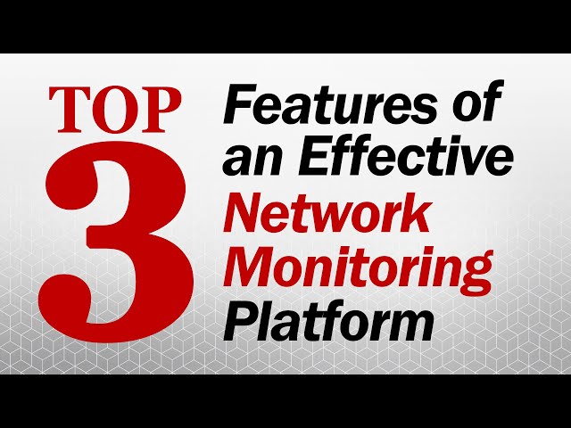 Top 3 Features of an Effective NETWORK MONITORING Platform | @SolutionsReview Ranked