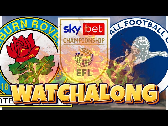Blackburn Rovers vs Millwall | 🔴 LIVE: 2026/27 EFL Championship Watchalong