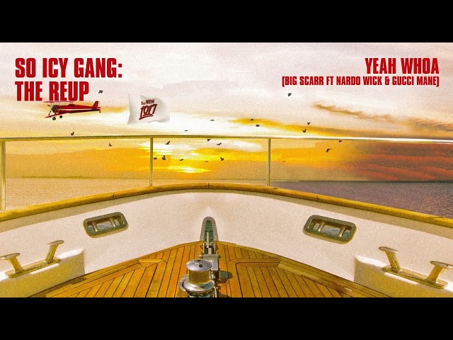 Big Scarr - Yeah Woah (feat. Nardo Wick & Gucci Mane) [Official Audio]
