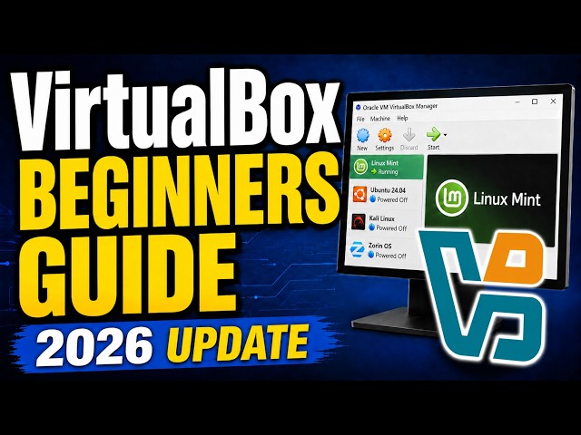 How to Use VirtualBox - Beginners Guide (2026 Update) 
