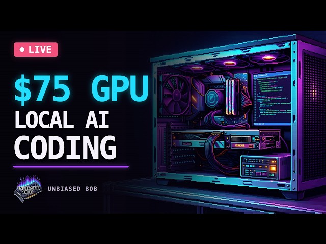 🔴 Local AI Coding on a $75 GPU. LIVE
