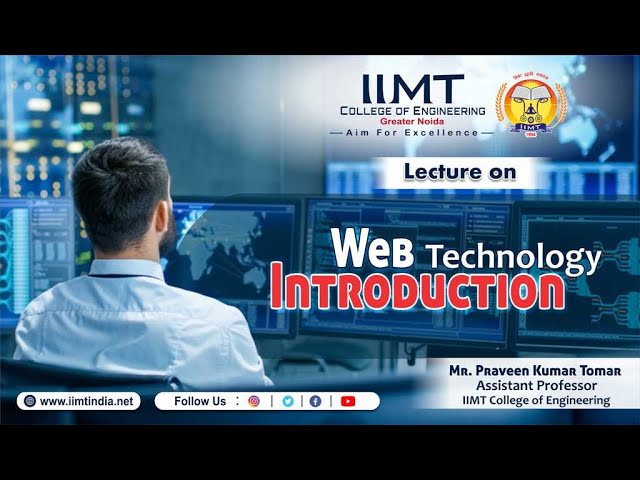 Web Technology Introduction | B.Tech Computer Science | IIMT College of Engineering Greater Noda