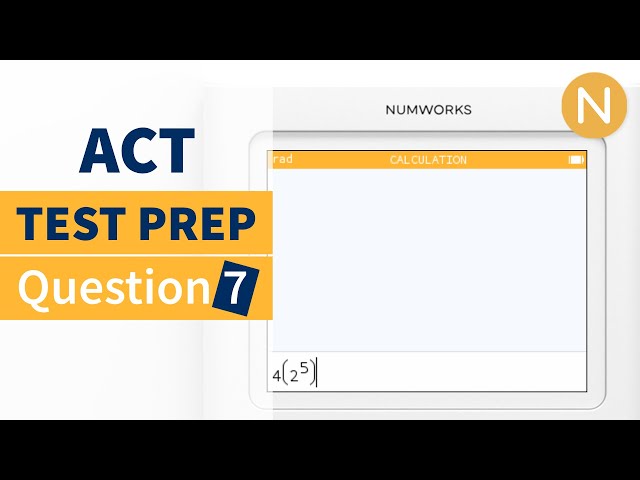 NumWorks ACT Prep: Question 7
