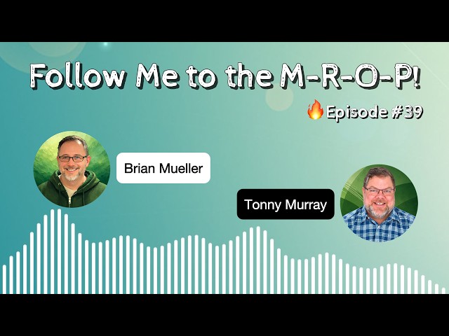 🔥 Follow Me to the M-R-O-P - Episode #39 (Tony Murray)